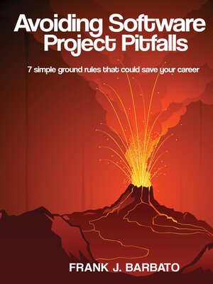cover image of Avoiding Software Project Pitfalls: Seven Simple Ground Rules That Could Save Your Career